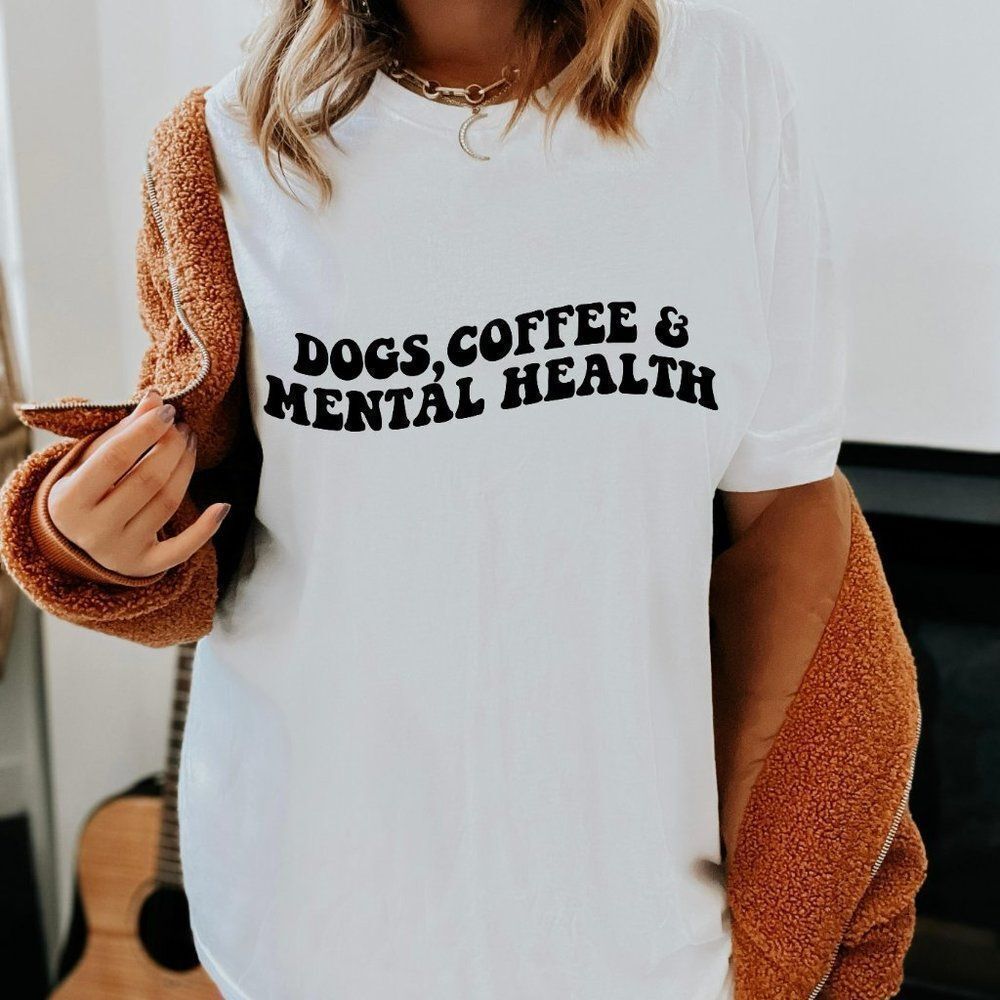 DOGS COFFEE AND MENTAL HEALTH Womens White Graphic Tee with Black Lettering s-2x